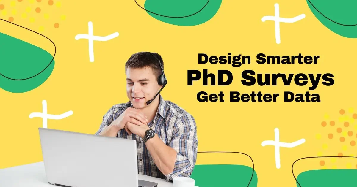 PhD Survey Questions for Accurate Results PhD researcher designing effective survey questions on a digital interface