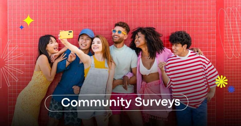 Six friends, three girls and three boys, smiling together with the words "Community Surveys" displayed.