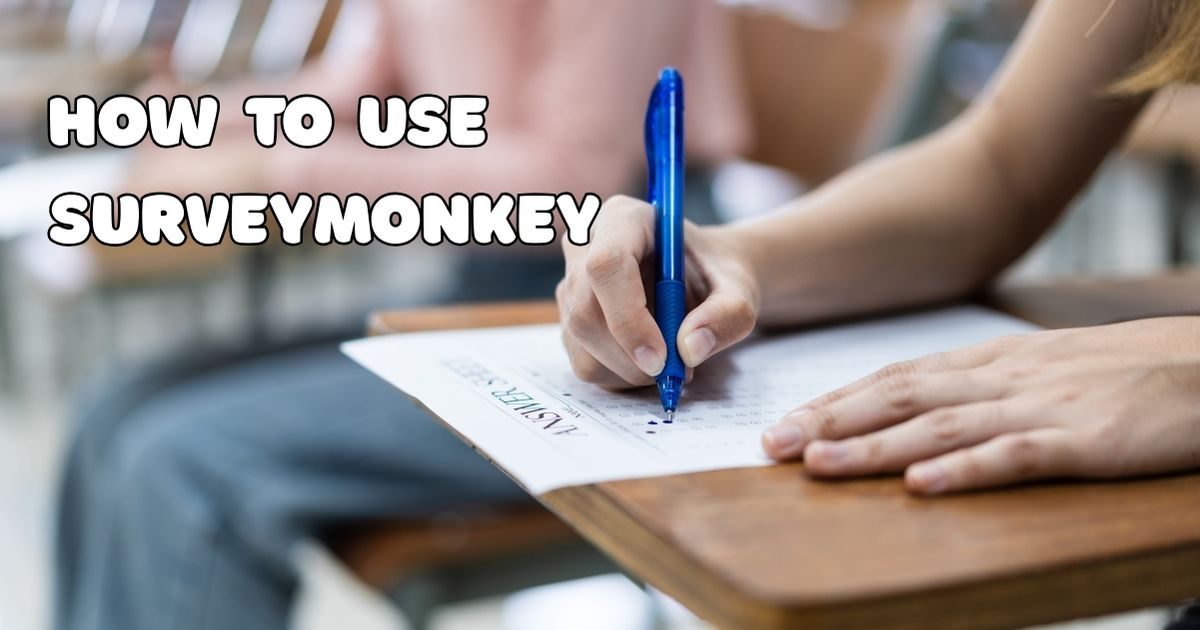 You are currently viewing How to Use SurveyMonkey: The Complete 2025 Guide