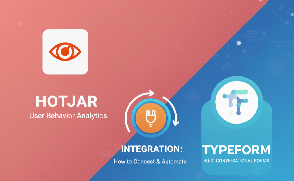 Hotjar Typeform Integration: How to Automate User Feedback